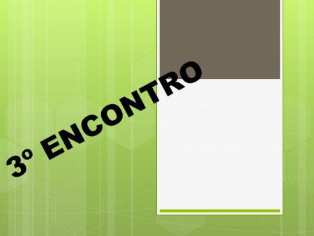 3º Encontro 29.05.12  - Consumo Consciente